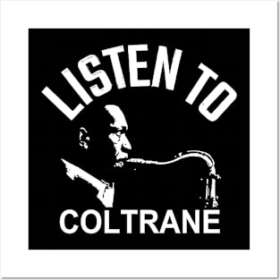 Listen to John Coltrane Posters and Art